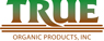 True Organic Products, Inc